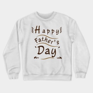 Happy Father Day Funny Crewneck Sweatshirt